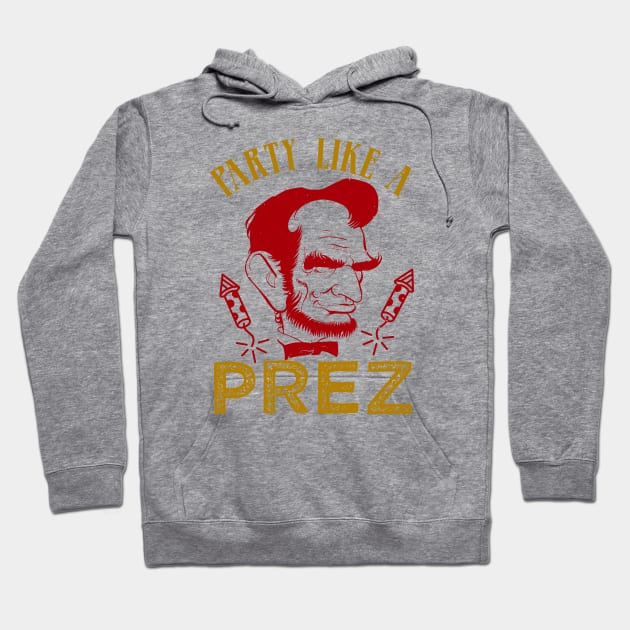 Party Like A Prez Hoodie by OSCAR BANKS ART